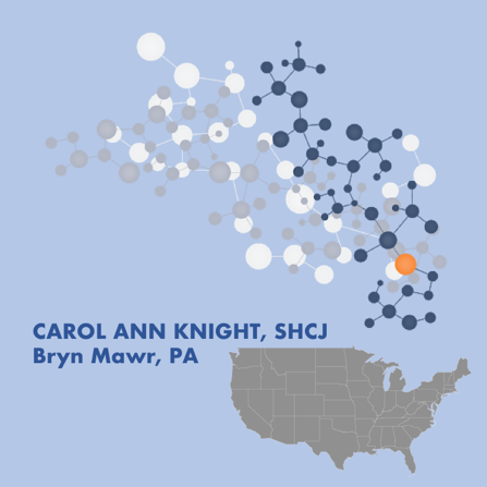 Carol Ann Knight, SHCJ – Bryn Mawr, PA, USA
